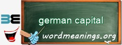 WordMeaning blackboard for german capital